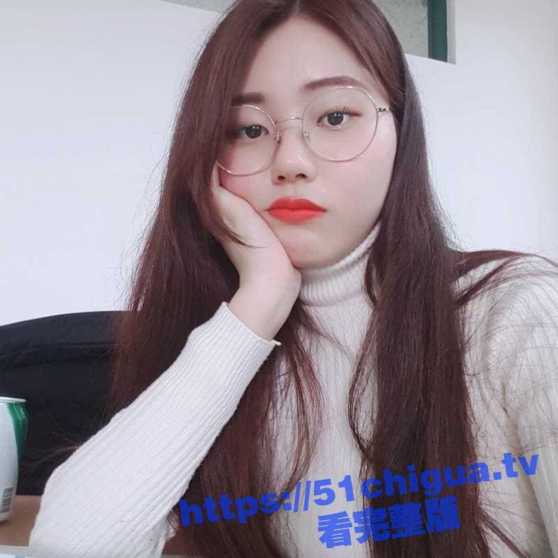 韩国清纯顏值反差婊母狗 性爱视频遭泄露 大肉臀馒头逼 笑容妩媚闷骚-51吃瓜网