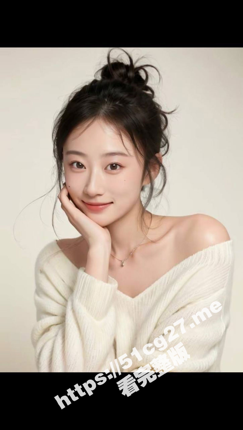 天津极品高颜值反差婊 张嘉慧 表面越清纯的女神 在床上就有多反差 与男友性爱调教视频被流出 - 51吃瓜网-51吃瓜网